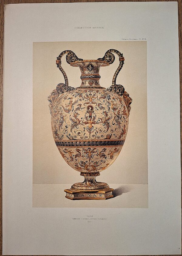 Vase – Fabrique d’Urbino. Antonio Patanazzi - Collection Spitzer – Faïences Italiennes. Pl. XVIII - Parigi, (ca. 1880–1890)