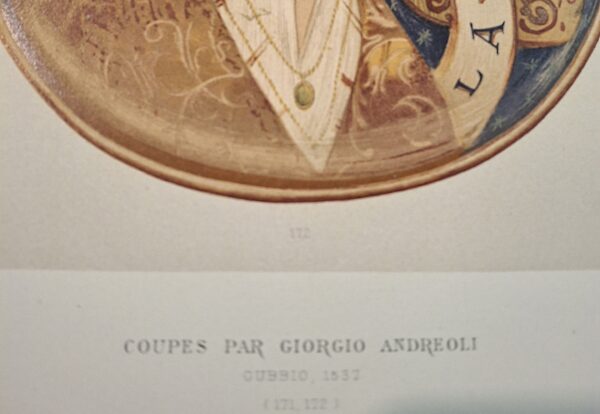 Collection Spitzer – Faïences Italiennes, Pl. XXII  Coupes par Giorgio Andreoli, Gubbio, 1537 - Cromolitografia a colori - Parigi, (ca. 1880–1890) - immagine 4