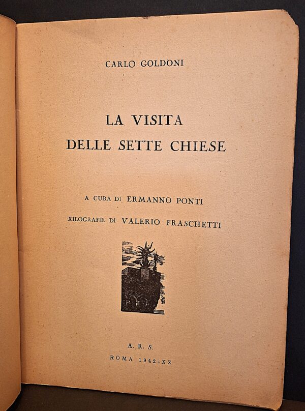 Carlo Goldoni a cura Ermanno Ponti con xilografie di Valerio Fraschetti - La visita delle sette chiese - A.R.S., Roma, 1942 (XX E.F.) - immagine 3