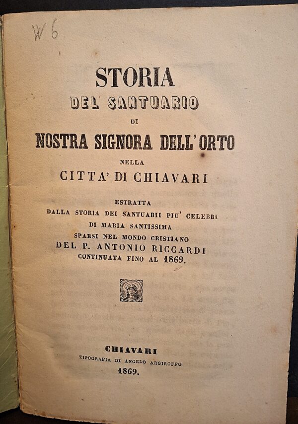 Storia del Santuario di Nostra Signora dell’Orto nella città di Chiavari - Chiavari, Tipografia di Angelo Argiroffo, 1869 - immagine 2