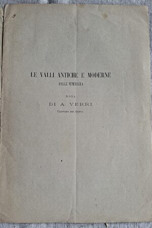 Le valli antiche e moderne dell’Umbria. Nota di A. Verri Capitano nel Genio - Estratto Bollettino R. Comitato Geologico, Anno 1880, numeri 1–2. 