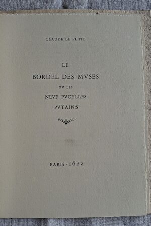 Claude Le Petit - Le bordel des Muses ou les neuf pucelles putains - Paris, 1622 [ma stampa moderna in tiratura limitata]