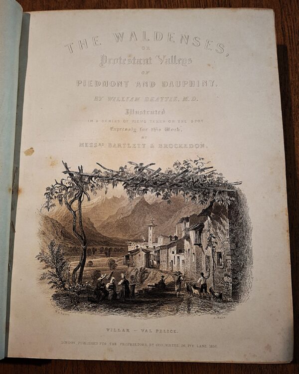 William Beattie - The Waldenses, or Protestant Valleys of Piedmont and Dauphiny - London, George Virtue, 26 Ivy Lane, 1838 - immagine 4