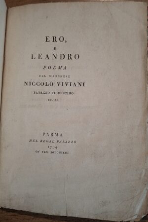 Niccolò Viviani – Ero e Leandro. Poema - Parma, Nel Regal Palazzo, co’ tipi Bodoniani, 1794