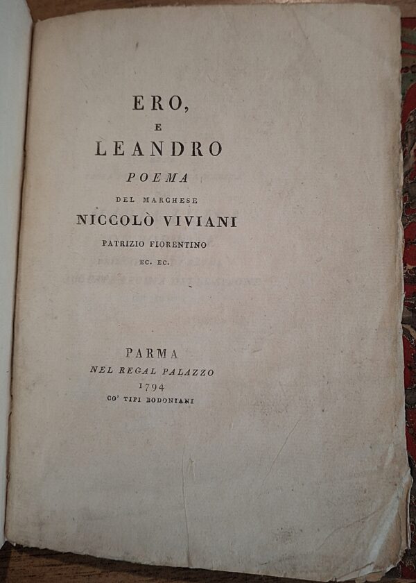 Niccolò Viviani – Ero e Leandro. Poema - Parma, Nel Regal Palazzo, co’ tipi Bodoniani, 1794
