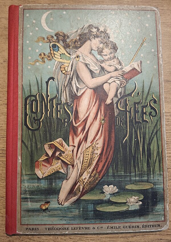 CHARLES PERRAULT - LES CONTES DE FÉES - Paris, Librairie de Théodore Lefèvre & Cie - Émile Guérin, Éditeur, s.d. [ca. 1890].