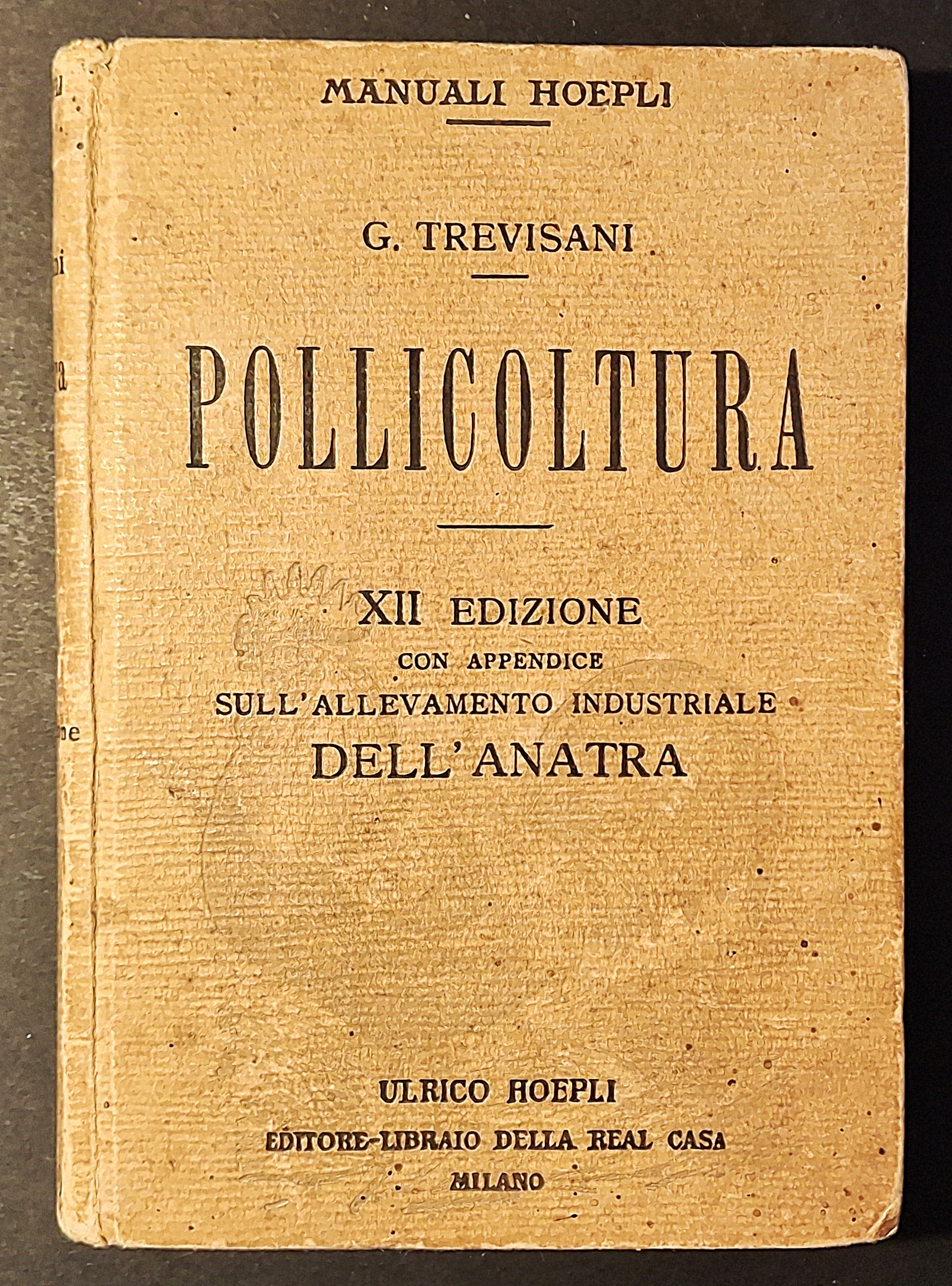 G. Trevisani - Pollicoltura con Appendice sull’allevamento industriale dell’Anatra - Milano, Ulrico Hoepli Editore, 1924 - immagine 3