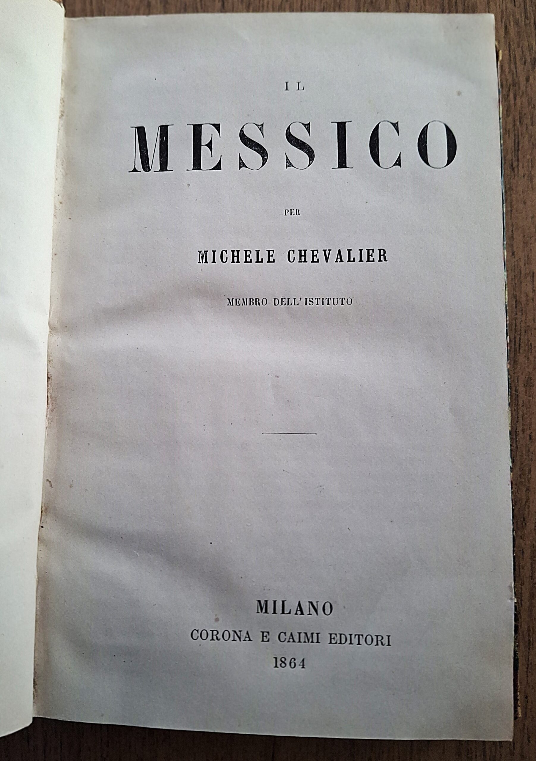 Michele Chevalier, Il Messico – Milano, Corona e Caimi, 1864 - immagine 2