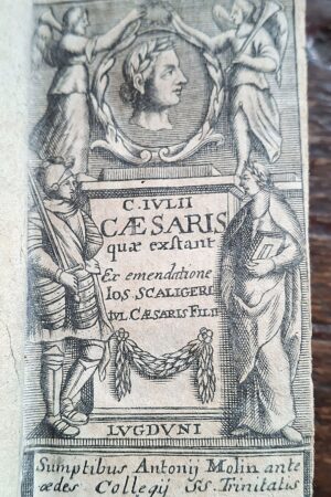 C. Iulii Caesaris quae exstant. Ex emendatione Ios. Scaligeri - Lugduni, Antonii Molin, s.d. [c.a. 1650]