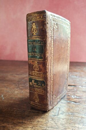 Lucio Anneo Seneca - Morale de Sénèque, extraite de ses œuvres par M. N. - Paris, 1782