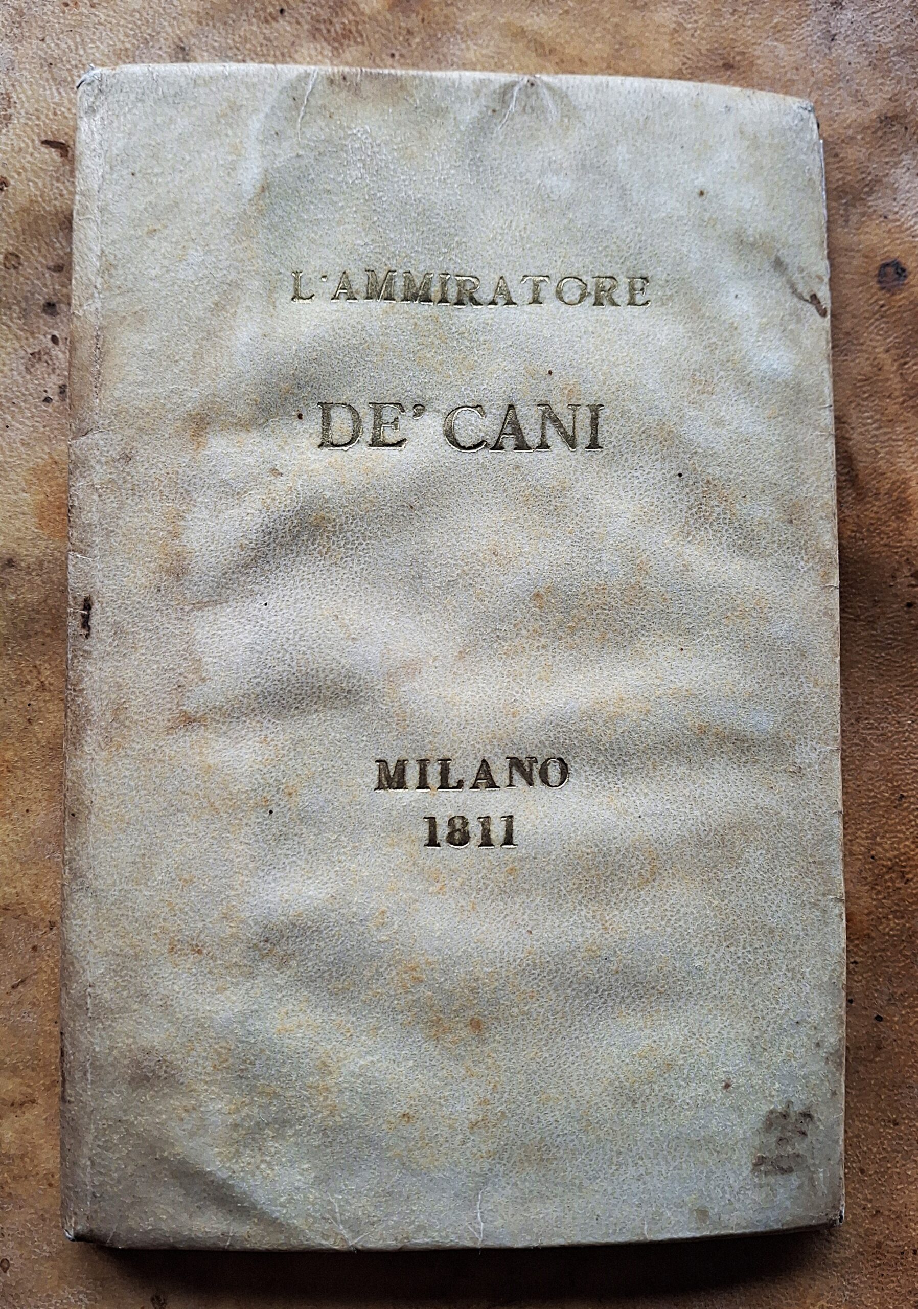 G. G. — L’ammiratore de’ pregi de’ cani — Milano, 1811